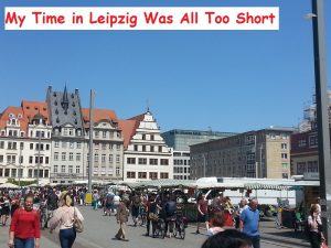 My Time in Leipzig, Germany Was All Too Short (My AirBnB Host Lied About the Room)