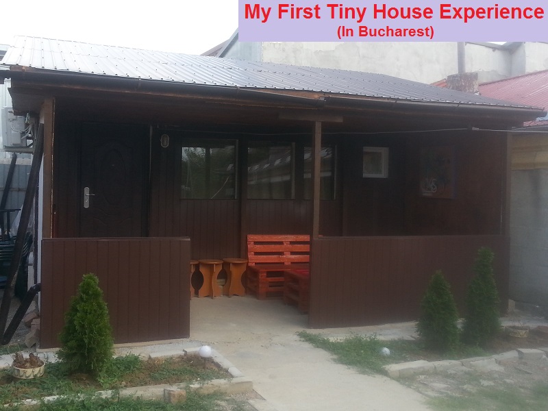 My First Tiny House Experience (In Bucharest)