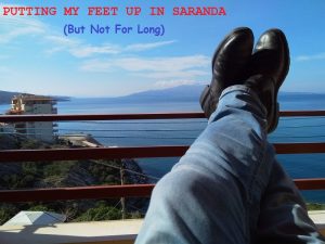 Athens to Saranda: Putting My Feet up After a Long Day of Travel